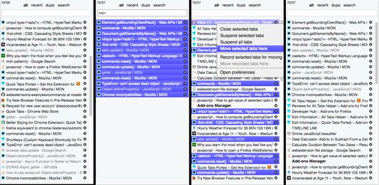 Group like tabs together:
1)  Scattered MDN tabs I want to group
2)  Filter for "MDN", then select all the tabs
3). Click "all" to remove the filter, tabs remain selected. Locate where to move them (you can also click on a selected one and drag)
4) Oila!  You could group all your recent tabs together similarly.