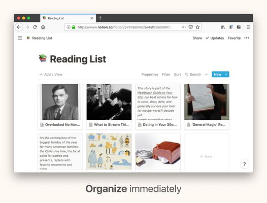 Organize your saved pages immediately using Notion gallery views.