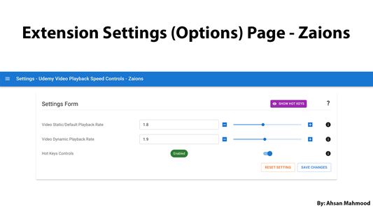 Free Easy-to-use extension to get full access to video playback speed on udemy.com. using this extension you will be able to adjust your udemy course video player speed from 01.s - 4s with fine-tune adjustment of 0.1s step rate. In short start learning at your speed :) - Zaions.com