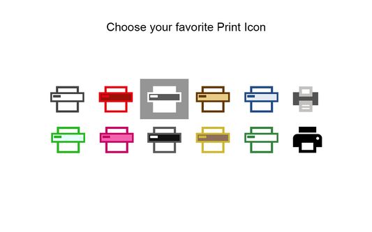 Choose your favorite print icon