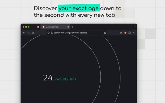 Discover your exact age down to the second with every new tab
