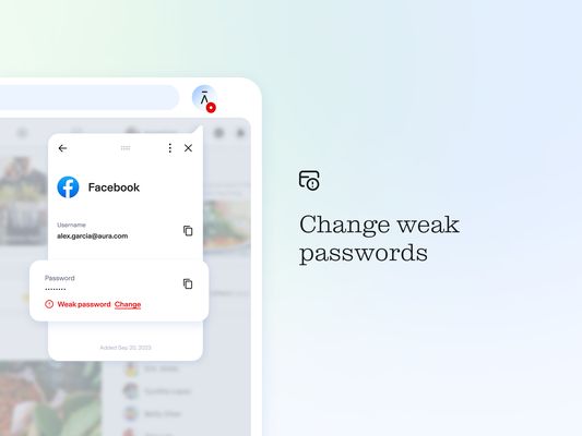 Get notified if your passwords have been compromised. Aura suggesting your Facebook password is weak, change it now.
