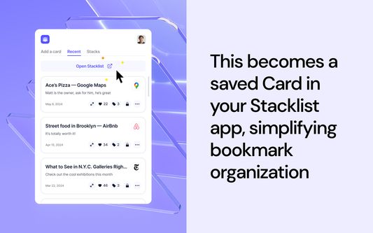 This becomes a save Card in your Stacklist account, simplifying bookmark organization.