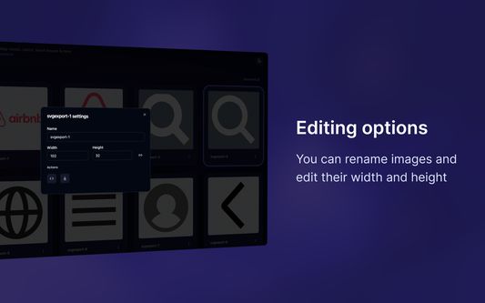 Editing options: You can rename images and edit their width and height