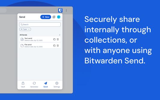 Securely share internally through collections, or with anyone using Bitwarden Send.