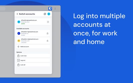 Log into multiple accounts at once, for work and home