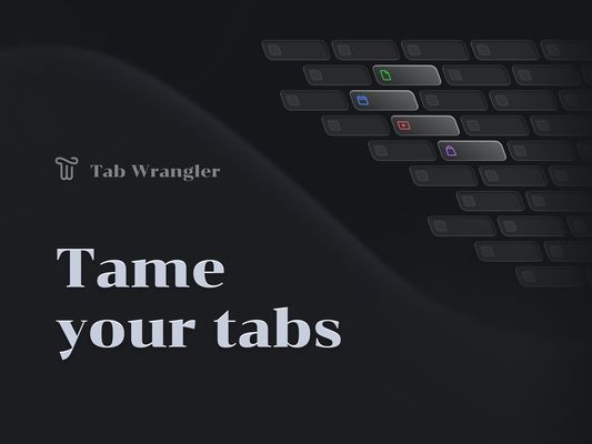 Tame your tabs