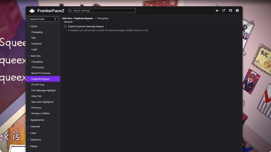 Duplicate Bypass settings inside of the FFZ menu
