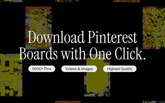 Download Pinterest boards with One Click.